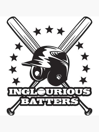 Inglorious Batters